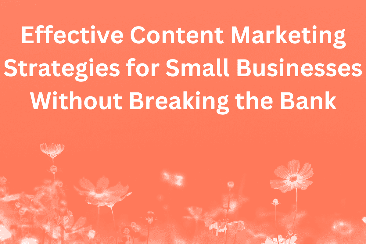 Its Spring. Time for New Content Strategies for Small Businesses.